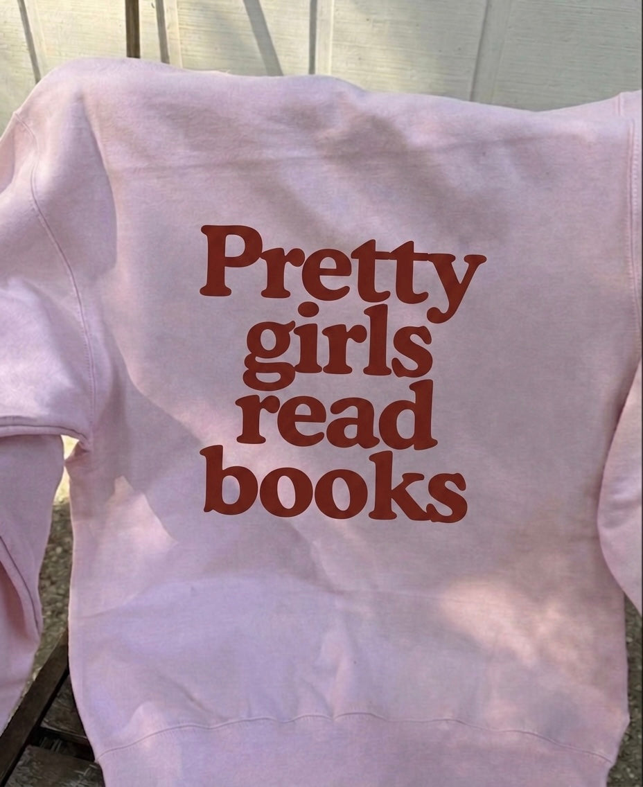 Pretty Girls Read Sweatshirt