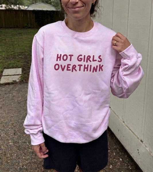 Hot Girls Overthink Sweatshirt